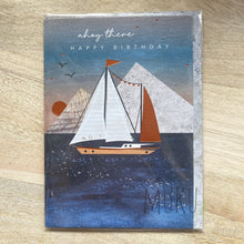 Load image into Gallery viewer, HAPPY BIRTHDAY CARD - SAILING BOAT - CARD