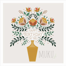 Load image into Gallery viewer, HAPPY BIRTHDAY CARD - VASE HAPPY BIRTHDAY TO YOU - CARD