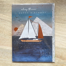 Load image into Gallery viewer, HAPPY BIRTHDAY CARD - SAILING BOAT - CARD
