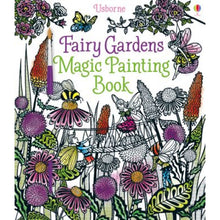 Load image into Gallery viewer, USBORNE MAGIC PAINTING BOOK - FAIRY GARDENS - Books
