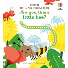 Load image into Gallery viewer, USBORNE PEEP THROUGH BOOK - Are you there little bee - Books
