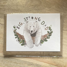 Load image into Gallery viewer, FATHER’S DAY CARD - BIG STRONG DAD - CARD
