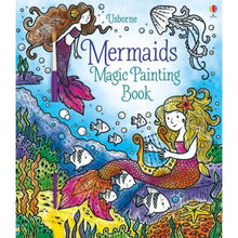 Load image into Gallery viewer, USBORNE MAGIC PAINTING BOOK - MERMAIDS - Books
